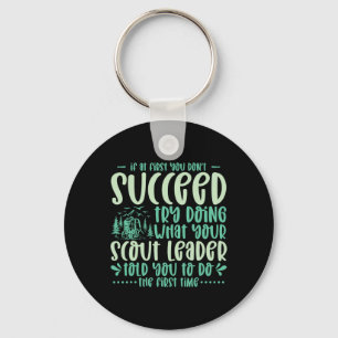 If At First You Don't Succeed Scout Leader Camping Keychain