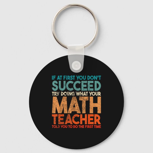 If At First You Don't Succeed Try Doing Funny Math Keychain (Front)