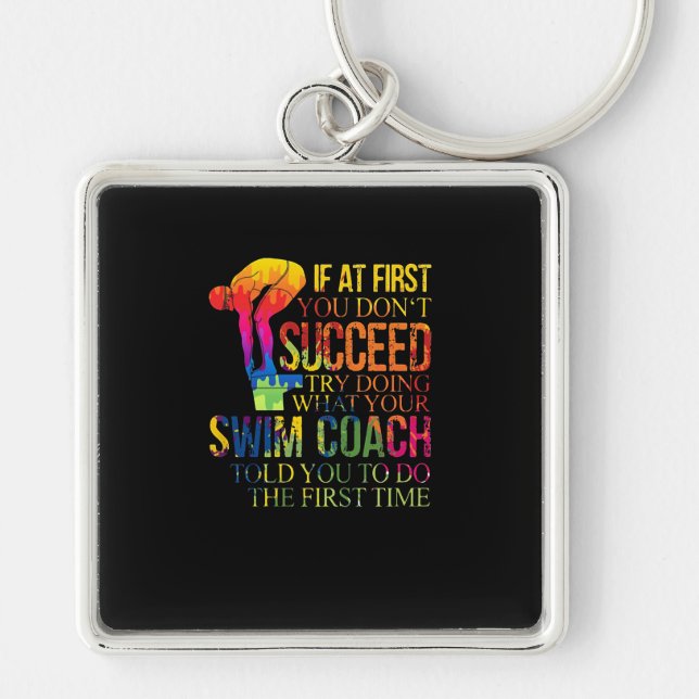 If At First You Don't Succeed Try Doing Swim Coach Keychain (Front)