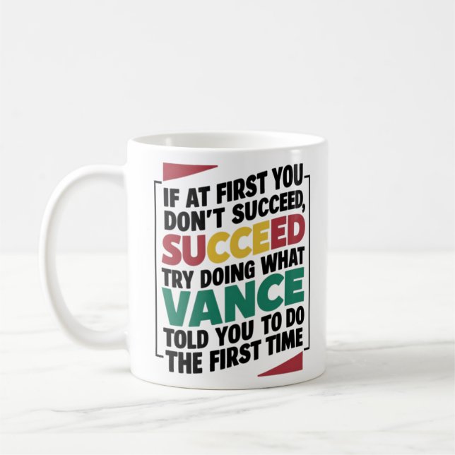If At First You Don't Succeed, Try Doing What Davi Coffee Mug (Left)