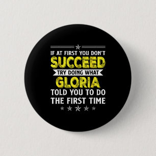 If At First You Don't Succeed Try Doing What Glori 2 Inch Round Button
