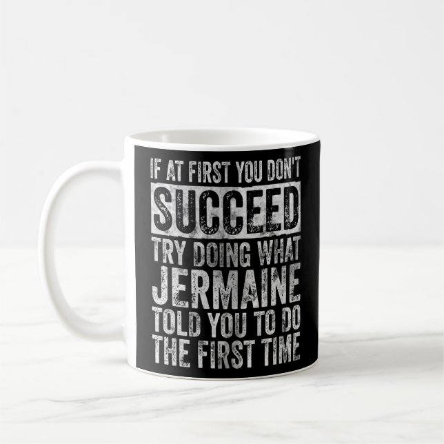 If At First You Don't Succeed Try Doing What Jerma Coffee Mug (Left)