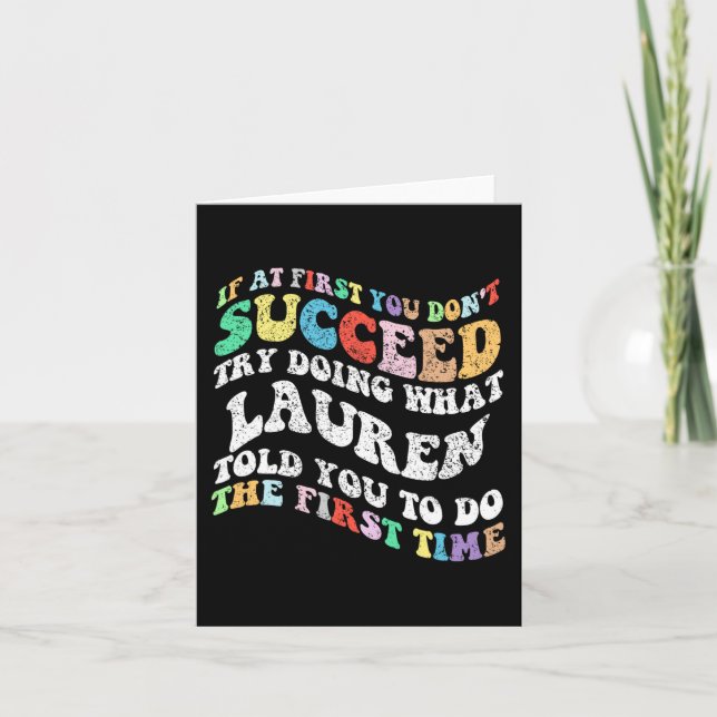 If At First You Don't Succeed Try Doing What Laure Card (Front)