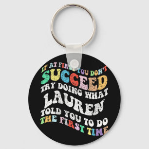 If At First You Don't Succeed Try Doing What Laure Keychain