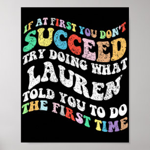 If At First You Don't Succeed Try Doing What Laure Poster