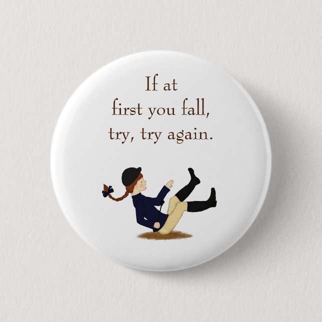 "If at first you fall, try, try again." Equestrian 2 Inch Round Button (Front)