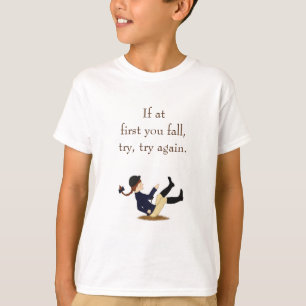 "If at first you fall, try, try again." Equestrian T-Shirt