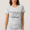 If Ballet Was Light T-shirt (customizable)