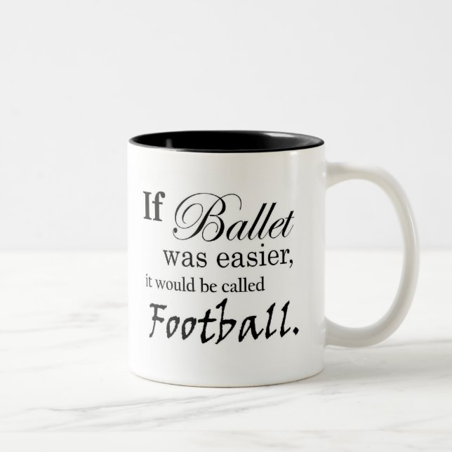 If Ballet Was Mug (customizable) (Right)