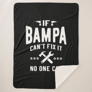 If Bampa Can't Fix It Dad Grandpa Gift Sherpa Blanket