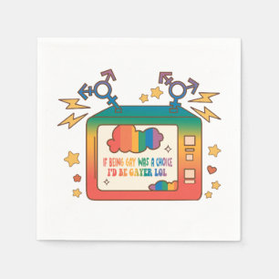 If Being Gay Was A Choice, I’d Be Gayer – Rainbow  Napkin