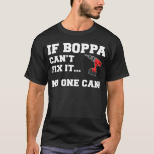 If Boppa Can t Fix It No One Can Grandpa T-Shirt