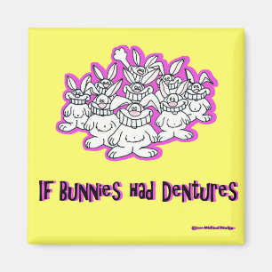 If Bunnies Had Dentures Magnet