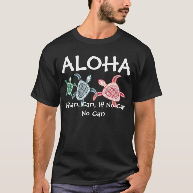 If Can, Can, If No Can No Can Hawaii Shirt (Front)