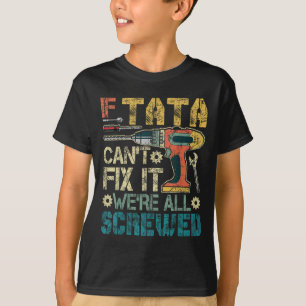 If Can't Fix It We're All Screwed Funny Fathers Gi T-Shirt