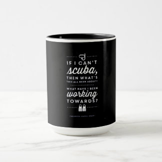 If Can't Scuba Then Working Towards Costume Gift Mug