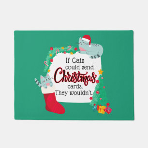 If Cats Would Send Christmas Cards, They Wouldn't Doormat