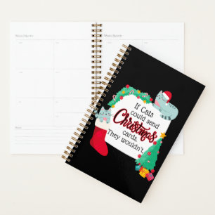 If Cats Would Send Christmas Cards, They Wouldn't Planner