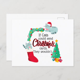 If Cats Would Send Christmas Cards, They Wouldn't Postcard