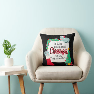 If Cats Would Send Christmas Cards, They Wouldn't Throw Pillow