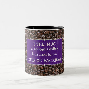 IF COFFEE THEN KEEP WALKING Two-Tone COFFEE MUG