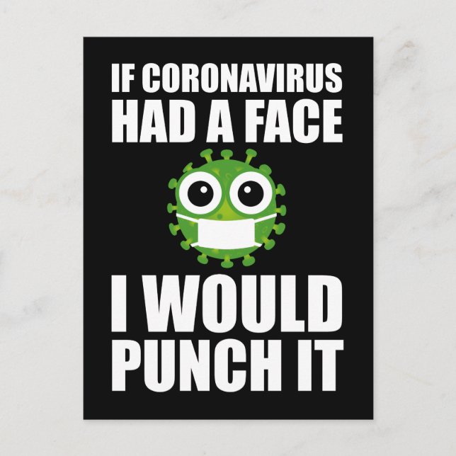 If Coronavirus Had A Face I Would Punch It Postcard (Front)
