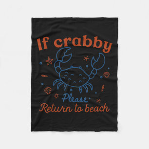 If Crabby Please Return To Beach Cute Crab Pun  Fleece Blanket