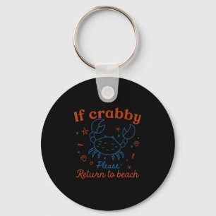 If Crabby Please Return To Beach Cute Crab Pun Keychain