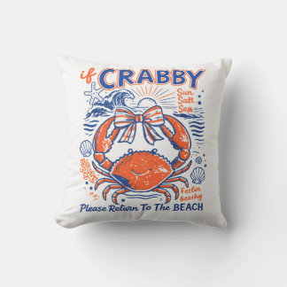 If Crabby Please Return To The Beach Funny Coastal Throw Pillow
