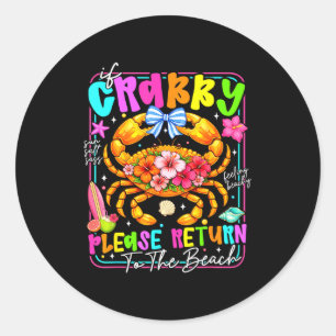 If crabby return to beach funny summer break classic round sticker