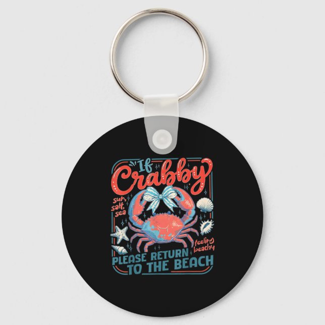 If crabby return to beach funny summer break  keychain (Front)