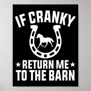 If cranky return to the barn funny horse horseshoe poster