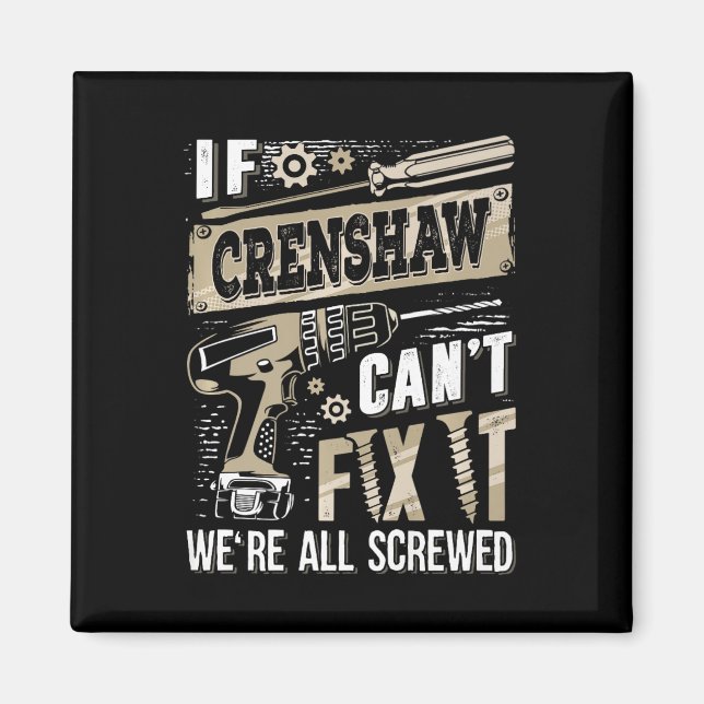 If Crenshaw Can't Fix It We're All Screwed Funny F Magnet (Front)