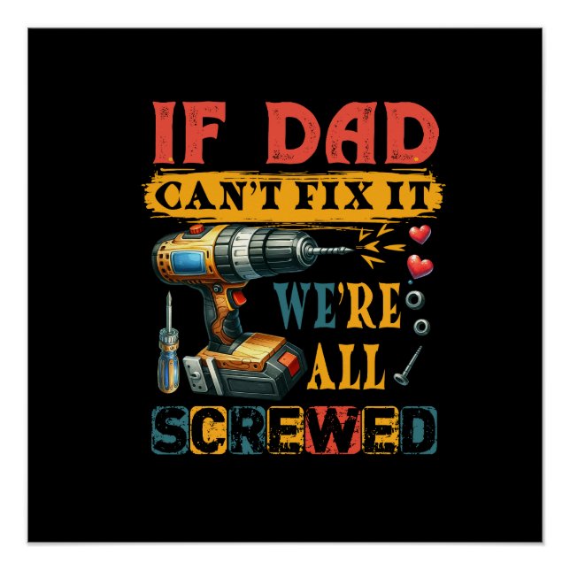 If Dad Can Not Fix Poster (Front)