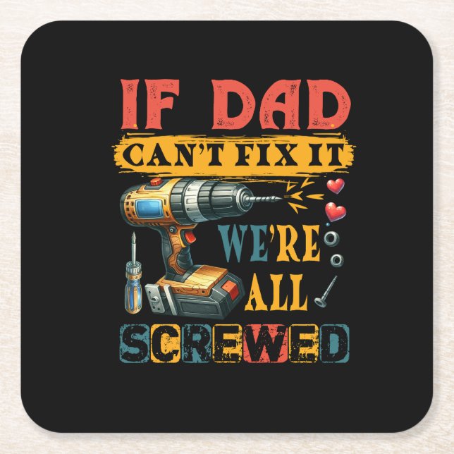If Dad Can Not Fix Square Paper Coaster (Front)