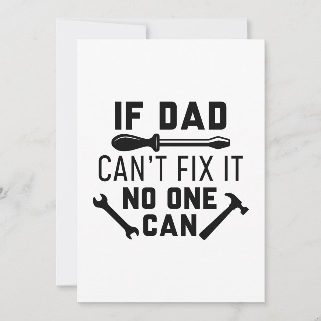 If Dad Can’t Fix It No One Can Thank You Card (Front)