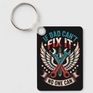 If Dad can't fix it No One Can Keychain