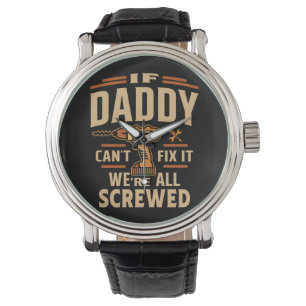 If Daddy Cant Fix It Funny Handyman Grandpa Watch