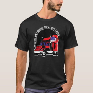 If Diesel Burnin Then I Aint Earnin Us American Fl T-Shirt