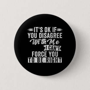 If Disagree With Funny Sarcastic Saying Humour 2 Inch Round Button