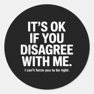If Disagree With Humour Funny Sarcastic Saying Classic Round Sticker