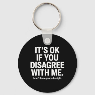 If Disagree With Humour Funny Sarcastic Saying Keychain