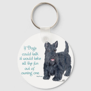 If Dogs could talk - Scottish Terrier Wit & Wisdom Keychain