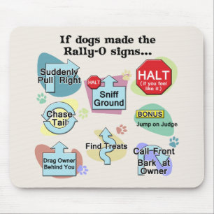 If Dogs Made Rally Signs Mouse Pad