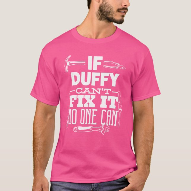 If Duffy Can't Fix It No One Can Handyman Fix It A T-Shirt (Front)