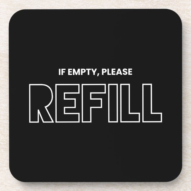 If Empty Please Refill Funny Coasters (Front)