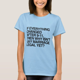 IF EVERYTHING CHANGED AFTER 9 11 -.png T-Shirt