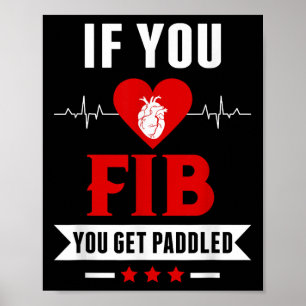 If Fib You Get Paddled Funny Cardiology Cardiologi Poster
