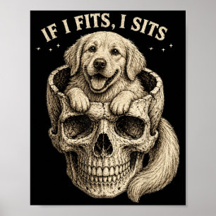 If Fits Sits Golden Retriever Skull Dark Gothic Poster