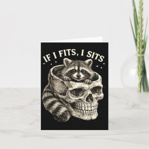 If Fits Sits Raccoon Skull Funny Dark Gothic Humou Card